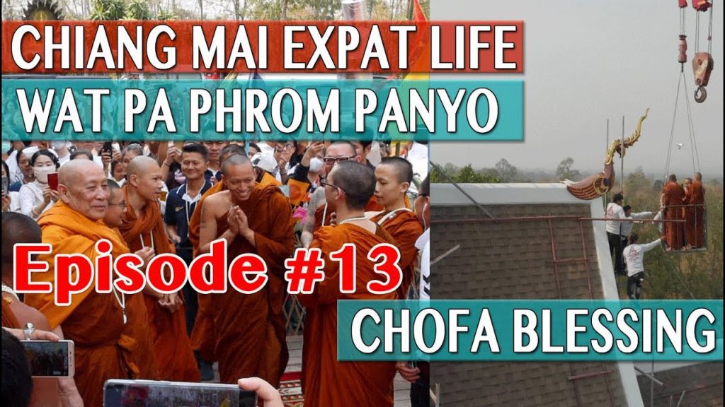 Expat Life Chiang Mai - Wat Pa Phrom Panyo Chofa Blessing